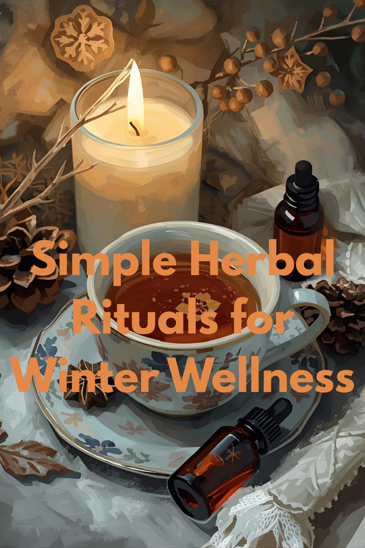 ❄️ Simple Herbal Rituals for Winter Wellness